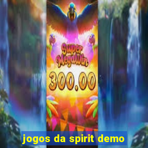 jogos da spirit demo